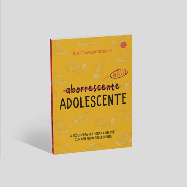 Aborrescente não! ADOLESCENTE